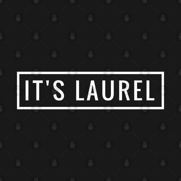 Funny It's Laurel I Tell You - Not Yanny by tnts