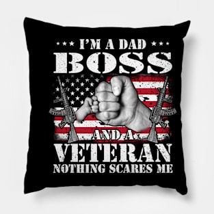 Vintage American Flag I'm A Dad Boss And A Veteran Nothing Scares Me Happy Fathers Day Veterans Day Pillow