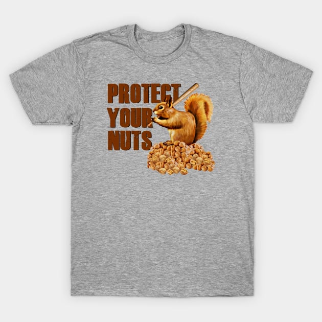 Protect Your Nuts T-Shirt