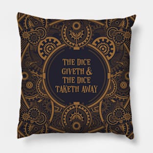 Steampunk Dice Giveth and Taketh Away Pillow