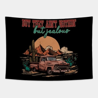 But They Ain't Nothin' But Jealous Truck Vintage Cowboys Tapestry