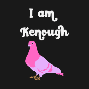 I Am Kenough T-Shirt