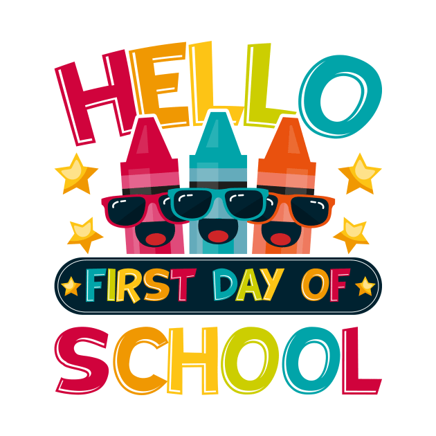 Hello First Day Of School by teevisionshop