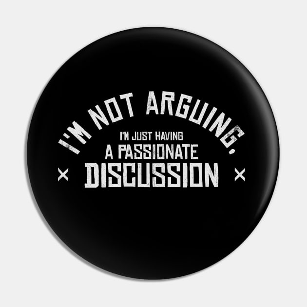 i'm not arguing, i'm just having a passionate discussion Pin by INTHROVERT