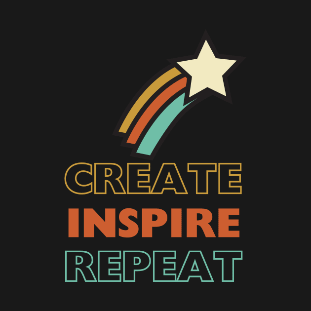 Create, Inspire, Repeat by KreativPix