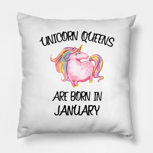 Unicorn Queens Are Born In January | Cute Unicorn Birthday T-Shirt Pillow