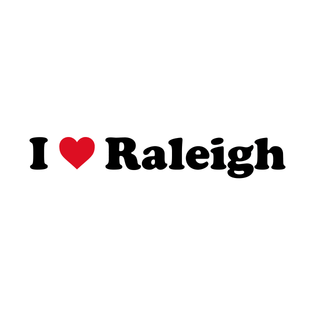 I Love Raleigh by Novel_Designs