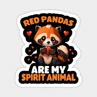 Red Pandas Are My Spirit Animal Magnet
