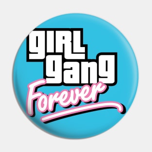 Girl Gang Forever Pin