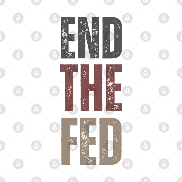 End the Fed by la chataigne qui vole ⭐⭐⭐⭐⭐