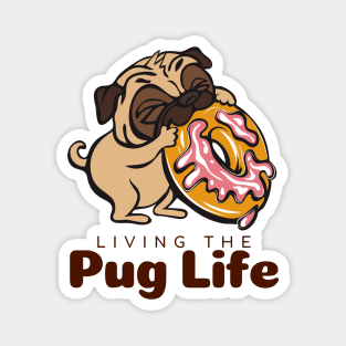 Living The Pug Life Gift Magnet