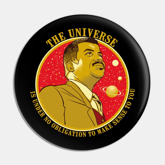 The Universe - Nerdy Science NDGT Neil Tyson Quote Shirt Pin by kgullholmen