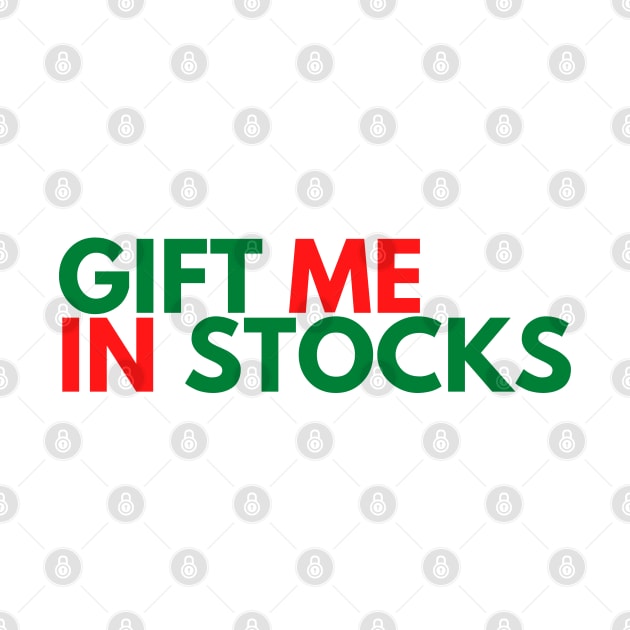 GIFT ME IN STOCKS by desthehero