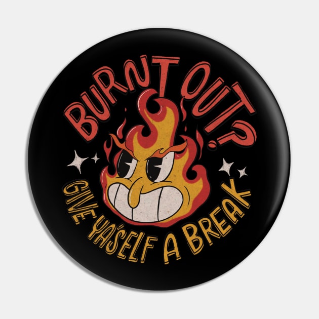 Burn Out Pin by Inkus Dingus