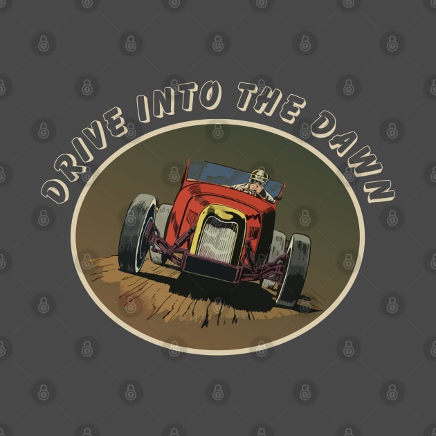 The Moonshiners hot rod. "Drive Into The Dawn". by MultistorieDog