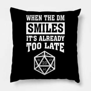 DND When The DM Smiles It's Already Too Late Pillow