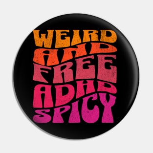 ADHD WEIRD Pin