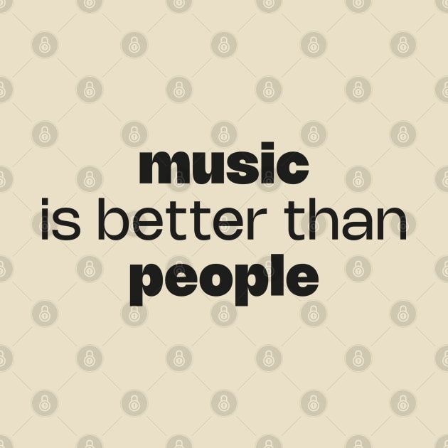 Music is better than people by daparacami