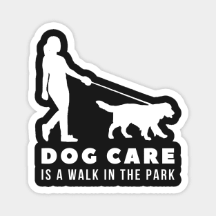 Dog Care is a Walk in the Park Magnet
