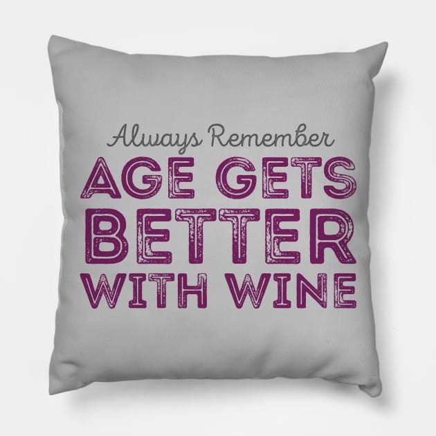 Age Better With Wine Pillow by oddmatter