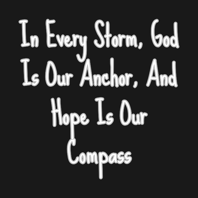 ...GOD IS OUR ANCHOR... by GumoApparelHub