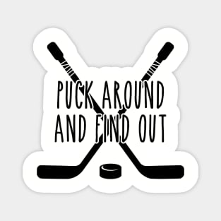 Puck Around and Find Out Magnet