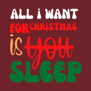 sleep in christmas T-Shirt