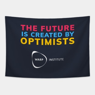 The future is created by optimists Tapestry