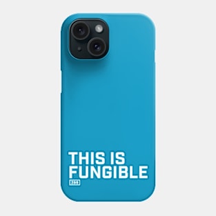 This is Fungible Phone Case