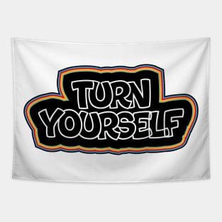 Turn Yourself Tapestry