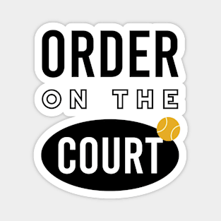 Tennis Pun Order on the Court Magnet