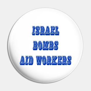 Israel Bombs Aid Workers - 03-13-24 - Front Pin