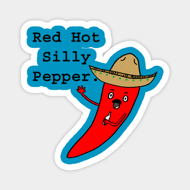 Red Hot Silly Pepper. Magnet by RainFromAbove