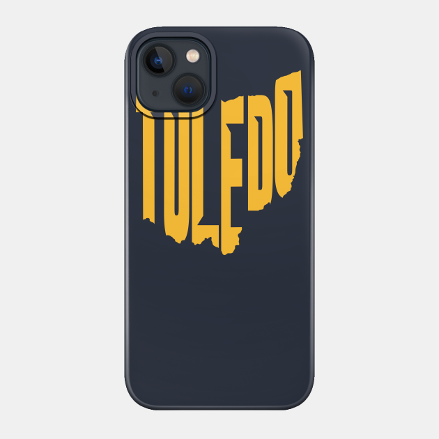 TOLEDO OHIO STUDENT - Ohio - Phone Case