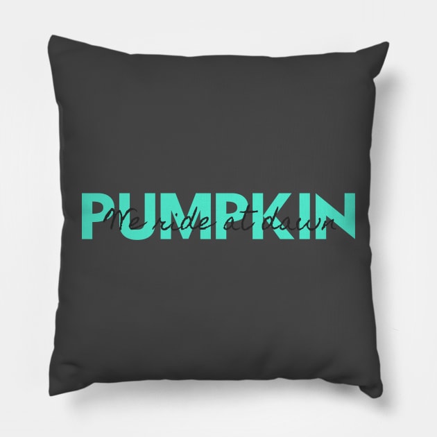 We Ride at Dawn, Pumpkin Pillow by Mixing with Mani