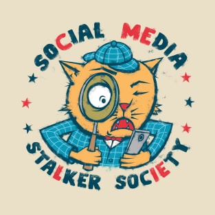 Social Media Stalker Society T-Shirt