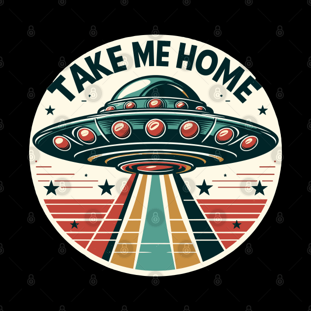 UFOs Take Me Home by Vehicles-Art