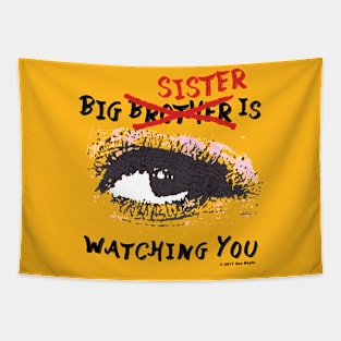 Big SISTER is watching you Tapestry