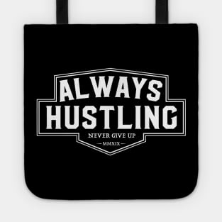 always hustling Tote