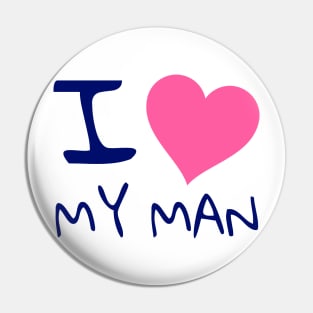 I love my man Pin