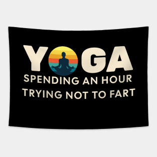 YOGA.....Don't Fart...for an hour Tapestry