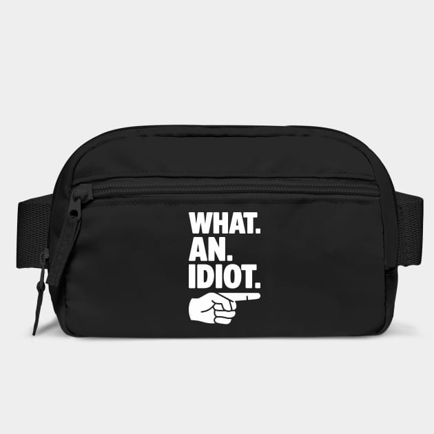 What An Idiot Insulting Edgy Mean Humor by Anticorporati