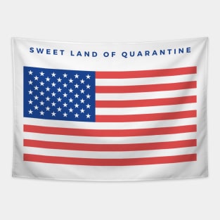 Sweet Land of Quarantine Tapestry