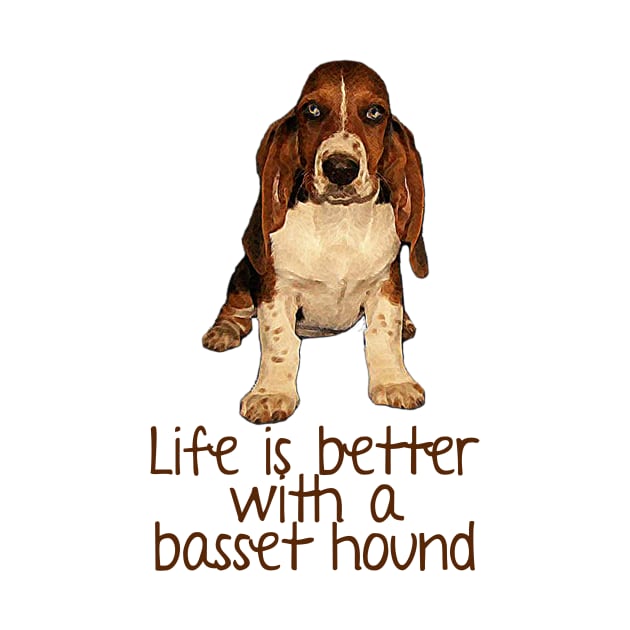 life is better with a Basset Hound by MonarchGraphics