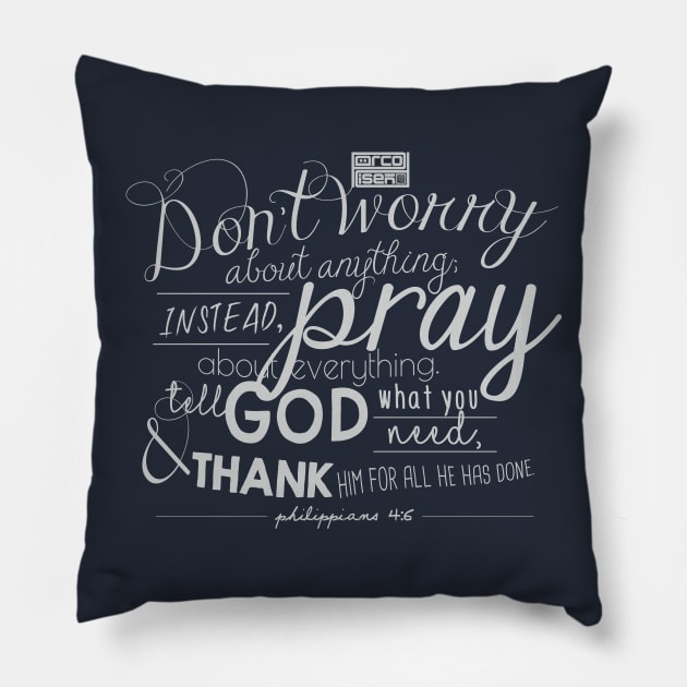 Don't Worry Pray Bible Verse Christian Inspirational Pillow by porcodiseno