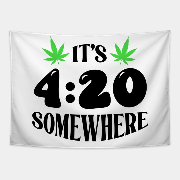 It's 420 Somewhere Tapestry by Dylante