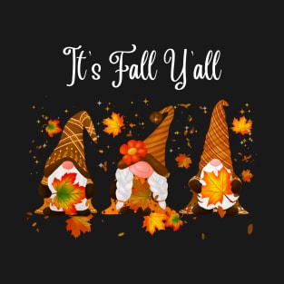 It's fall y'all Gnomes Halloween Autumn Thanksgiving Christmas and Fall Color Lovers T-Shirt