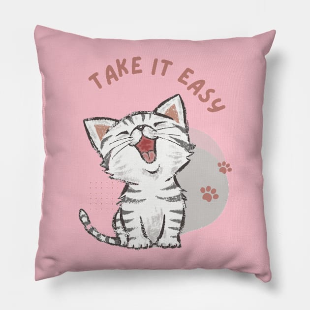 Take it easy! (Kitten) Pillow by Fun & Funny Tees