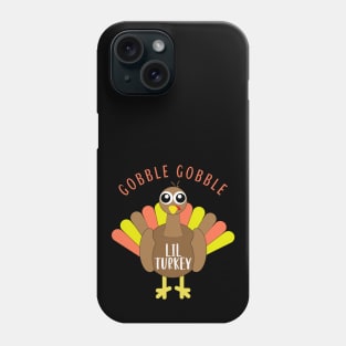 Gobble Gobble Lil Turkey Matching Family Thanksgiving Turkey Phone Case