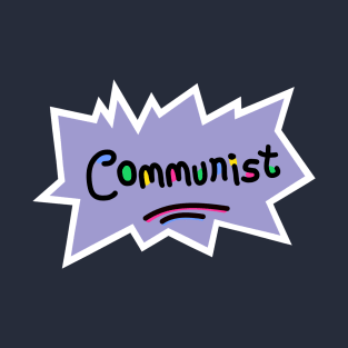 Communist - Leftist Ideology T-Shirt